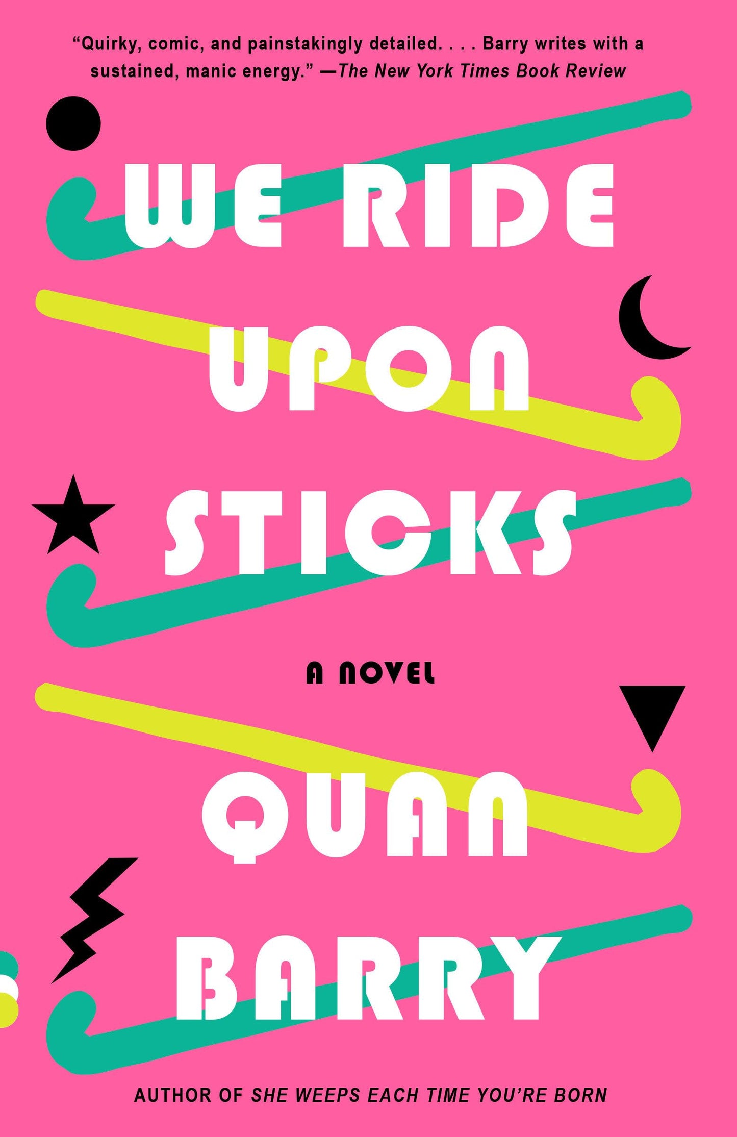 We Ride Upon Sticks: A Novel (Alex Award Winner)