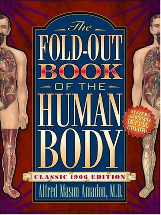 Fold-Out Book of the Human Body: Classic 1906 Edition [With Fold-Out Pictures]