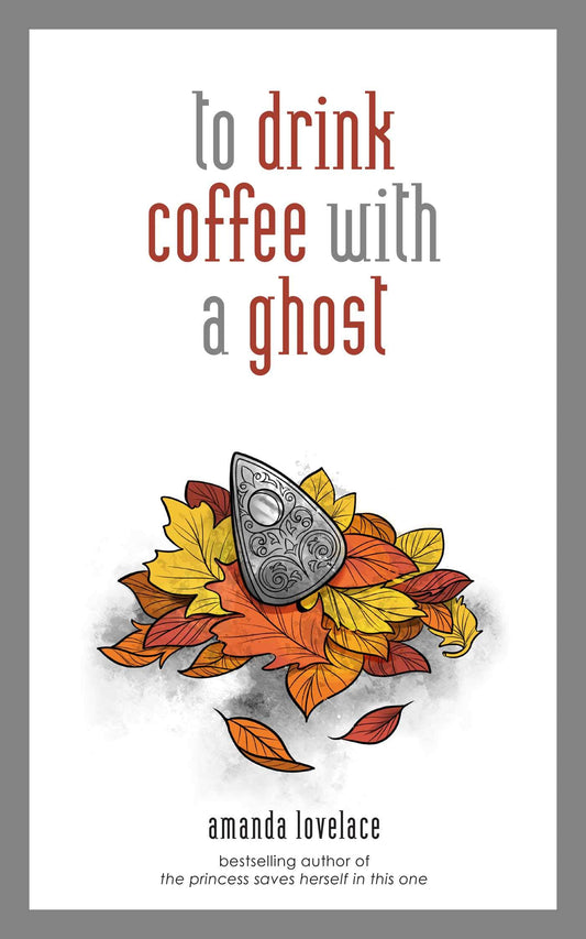 To Drink Coffee with a Ghost: Volume 2
