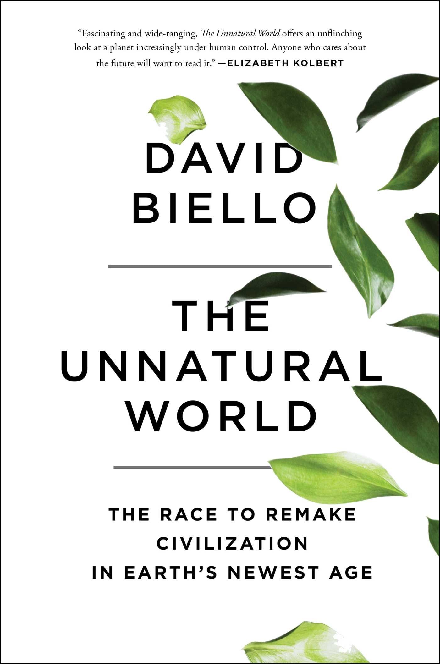 Unnatural World: The Race to Remake Civilization in Earth's Newest Age book cover