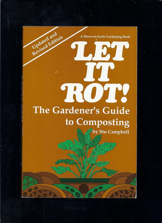 Let It Rot! the Gardener's Guide to Composting (Down-to-Earth Book) book cover