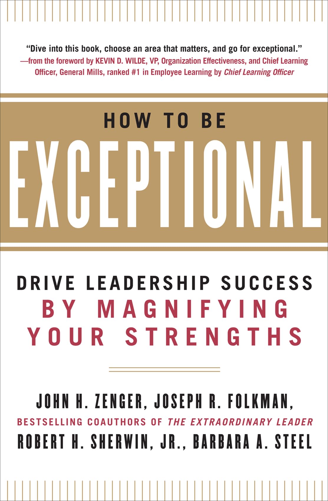 How to Be Exceptional: Drive Leadership Success By Magnifying Your Strengths: Drive Leadership Success By Magnifying Your Strengths book cover