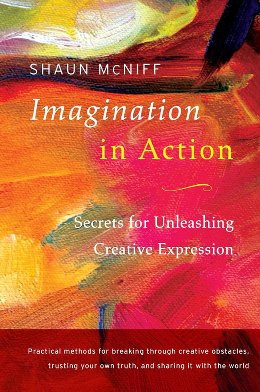 Imagination in Action: Secrets for Unleashing Creative Expression book cover