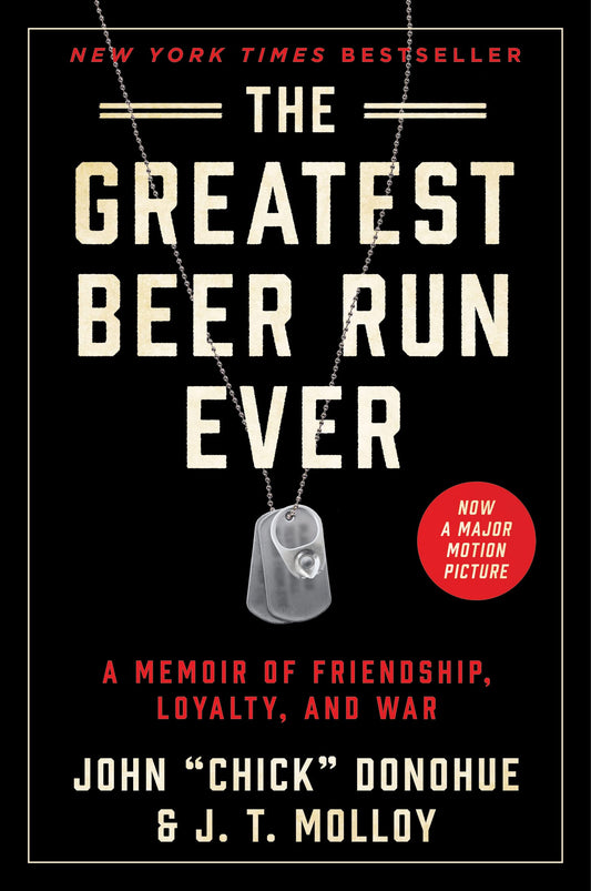 Greatest Beer Run Ever: A Memoir of Friendship, Loyalty, and War