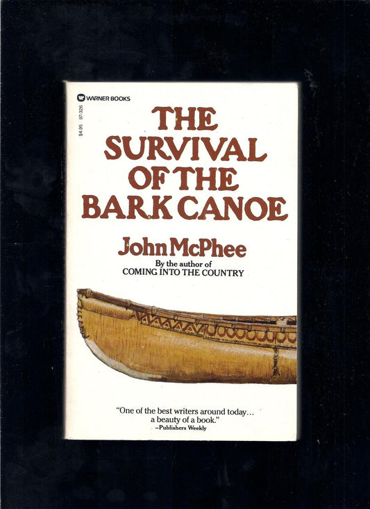 The Survival of the Bark Canoe