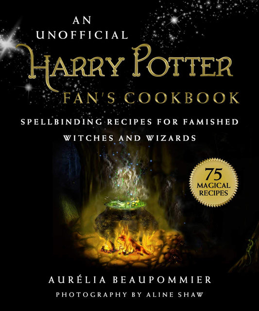 An Unofficial Harry Potter Fan's Cookbook: Spellbinding Recipes for Famished Witches and Wizards book cover