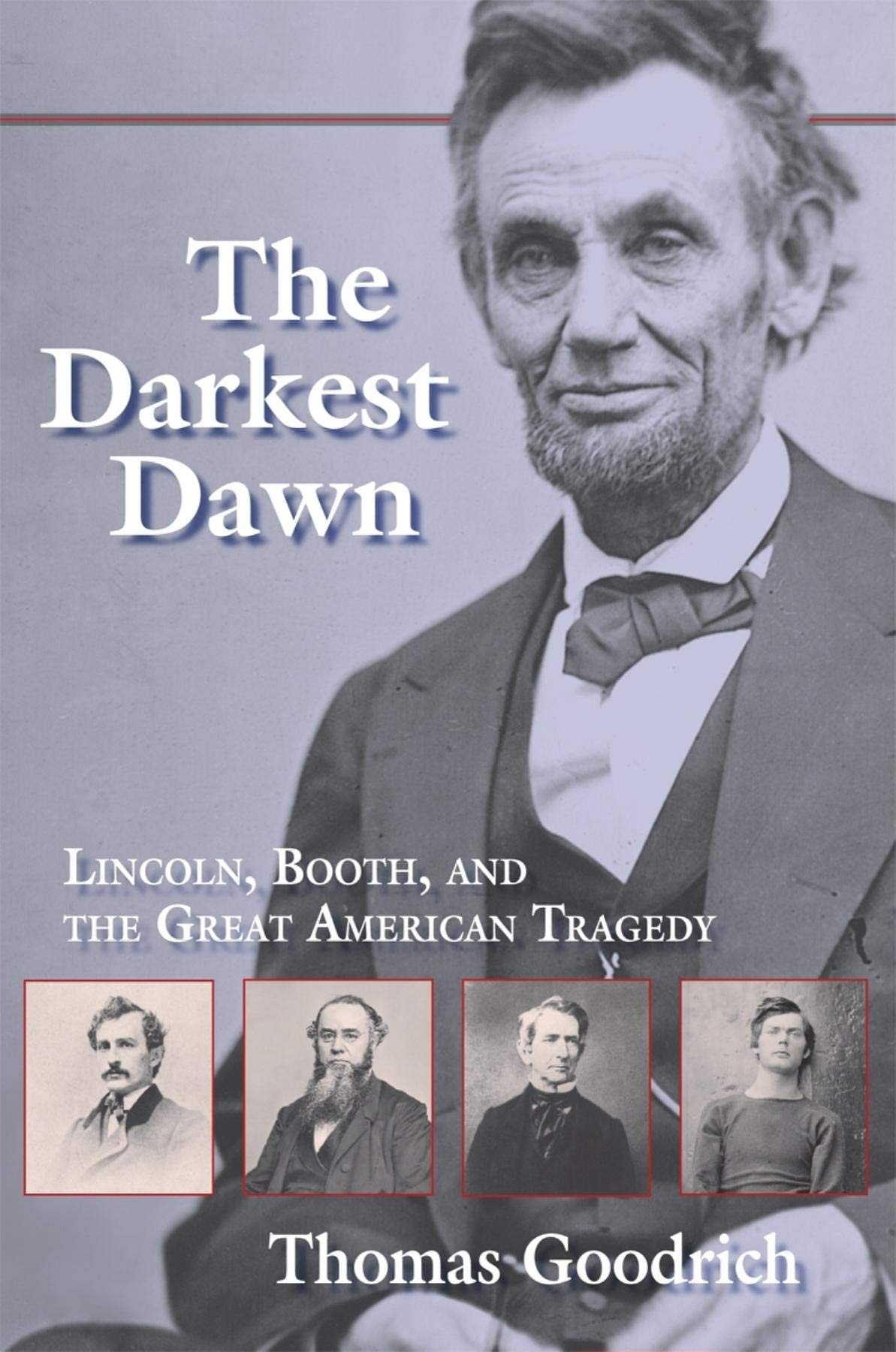 Darkest Dawn: Lincoln, Booth, and the Great American Tragedy book cover