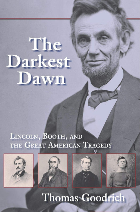 Darkest Dawn: Lincoln, Booth, and the Great American Tragedy book cover