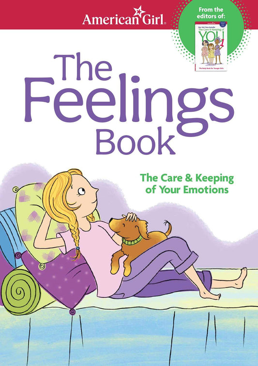 The Feelings Book: The Care and Keeping of Your Emotions (American Girl® Wellbeing) book cover