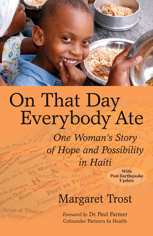 On That Day, Everybody Ate: One Woman's Story of Hope and Possibility in Haiti -- With Post-Earthquake Update book cover