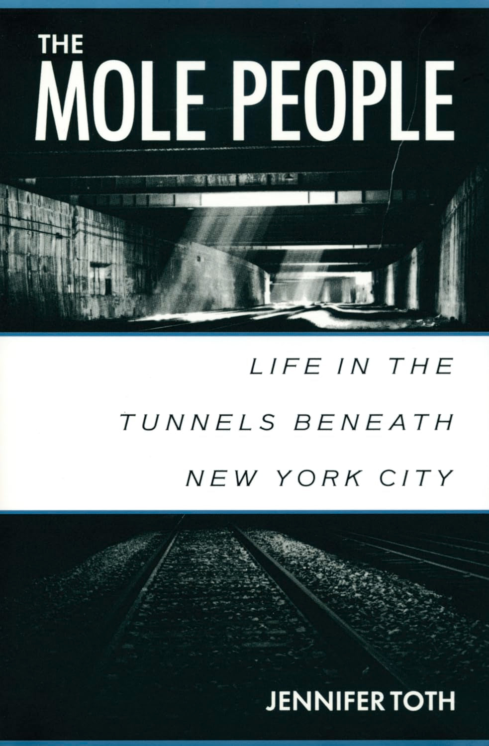 Mole People: Life in the Tunnels Beneath New York City book cover