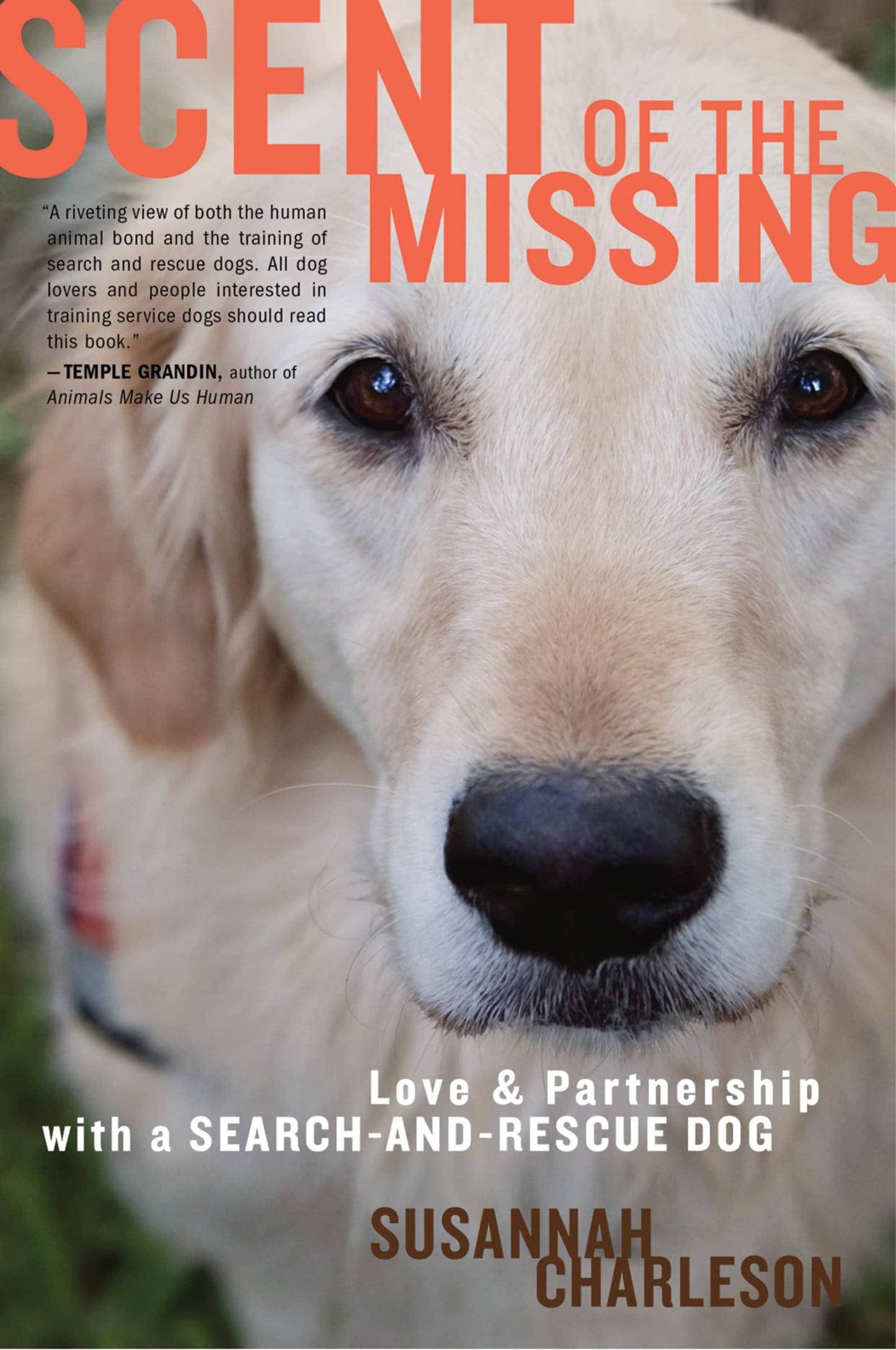 Scent of the Missing: Love and Partnership with a Search-And-Rescue Dog book cover