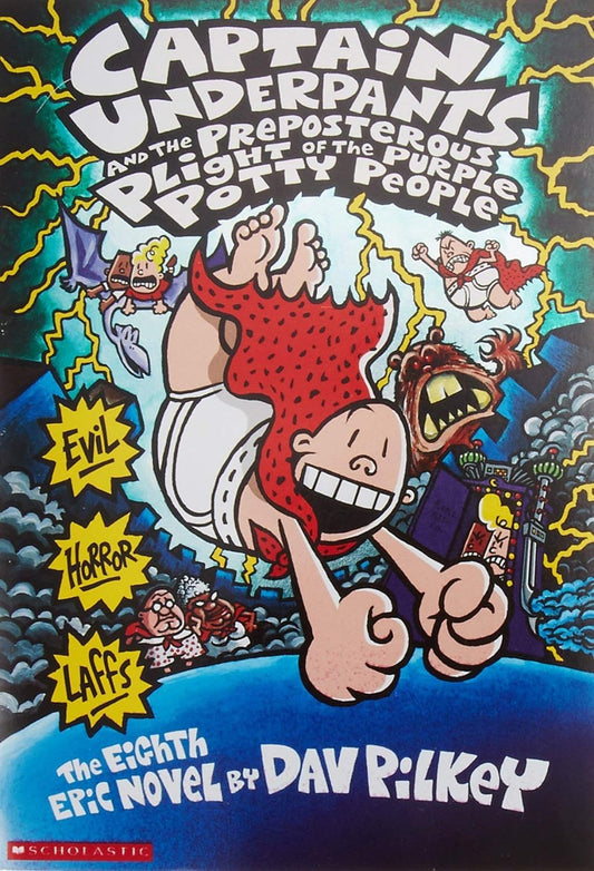 Captain Underpants and the Preposterous Plight of the Purple Potty People (Captain Underpants #8): Volume 8