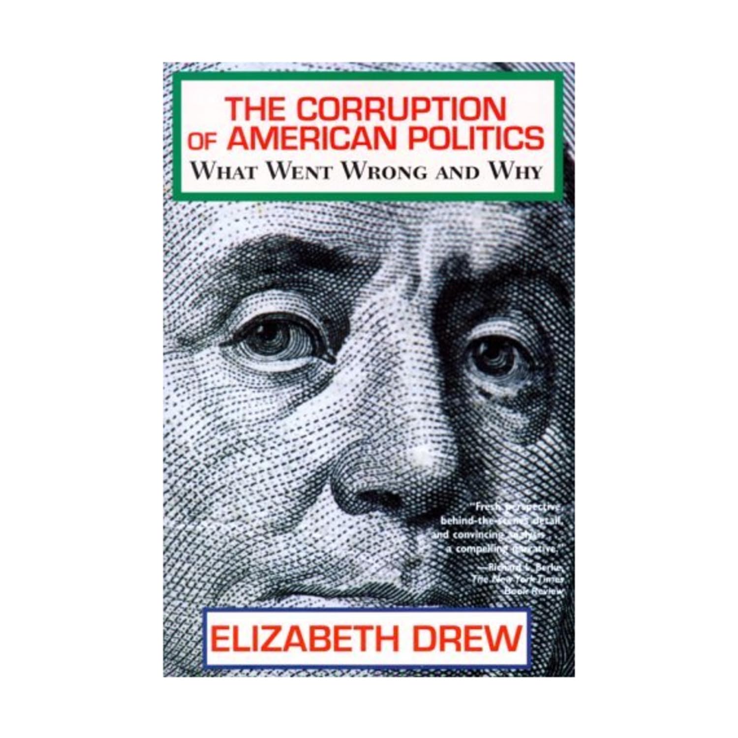 Corruption of American Politics: What Went Wrong and Why book cover