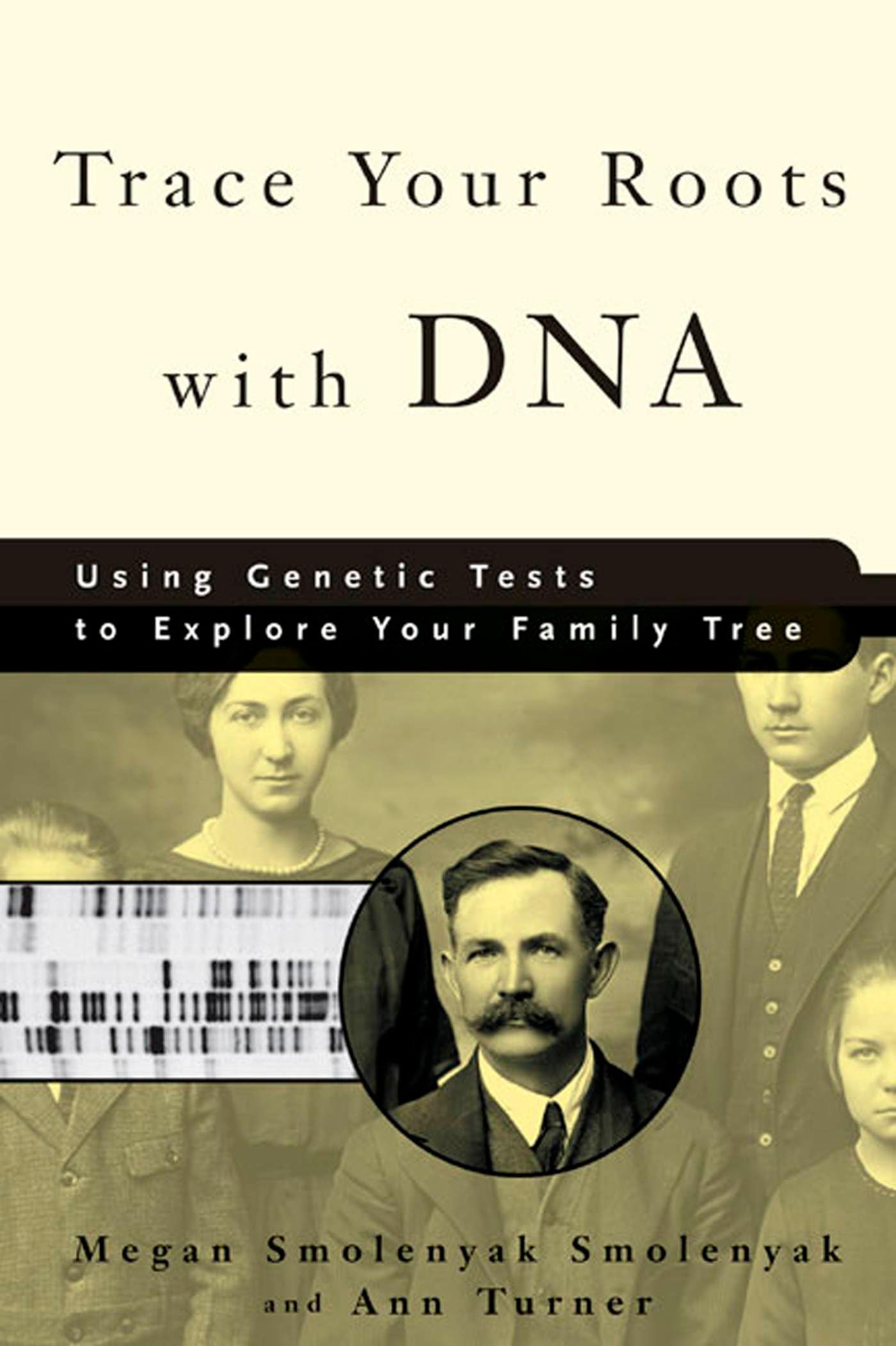 Trace Your Roots with DNA: Using Genetic Tests to Explore Your Family Tree (2003) book cover
