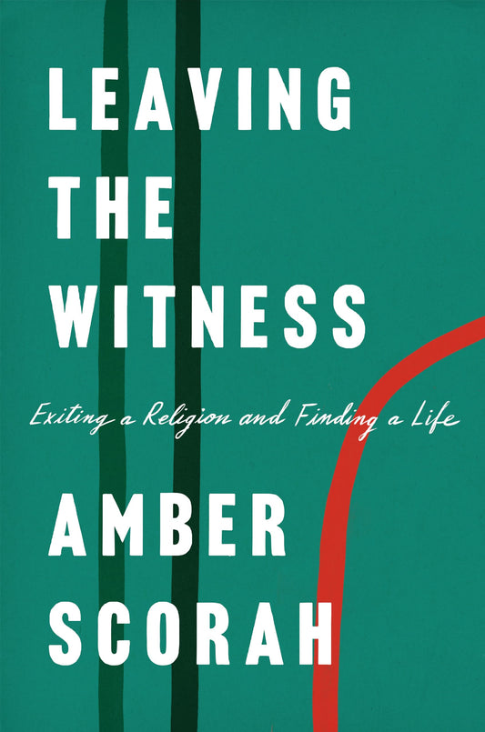 Leaving the Witness: Exiting a Religion and Finding a Life book cover