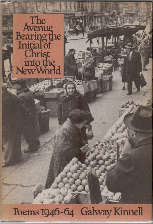 Avenue Bearing the Initial of Christ Into the New World; Poems 1946-1964 book cover