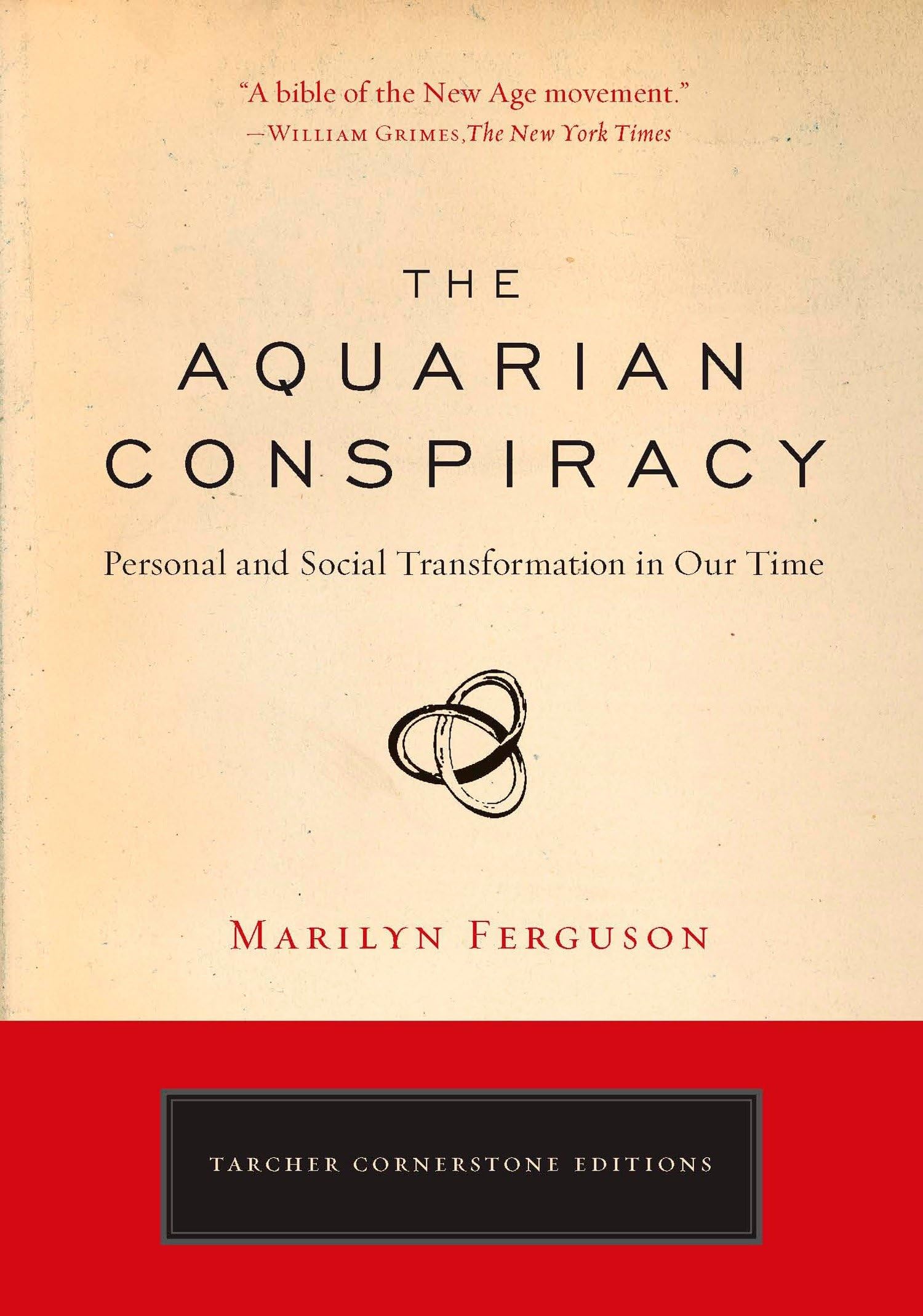 Aquarian Conspiracy: Personal and Social Transformation in Our Time (Revised) book cover