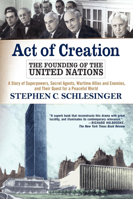 Act of Creation: The Founding of the United Nations book cover