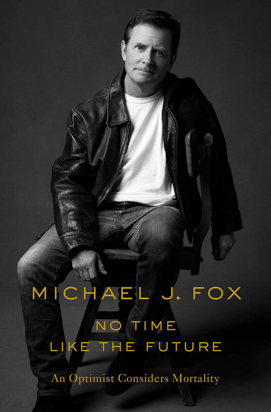 No Time Like the Future: An Optimist Considers Mortality book cover