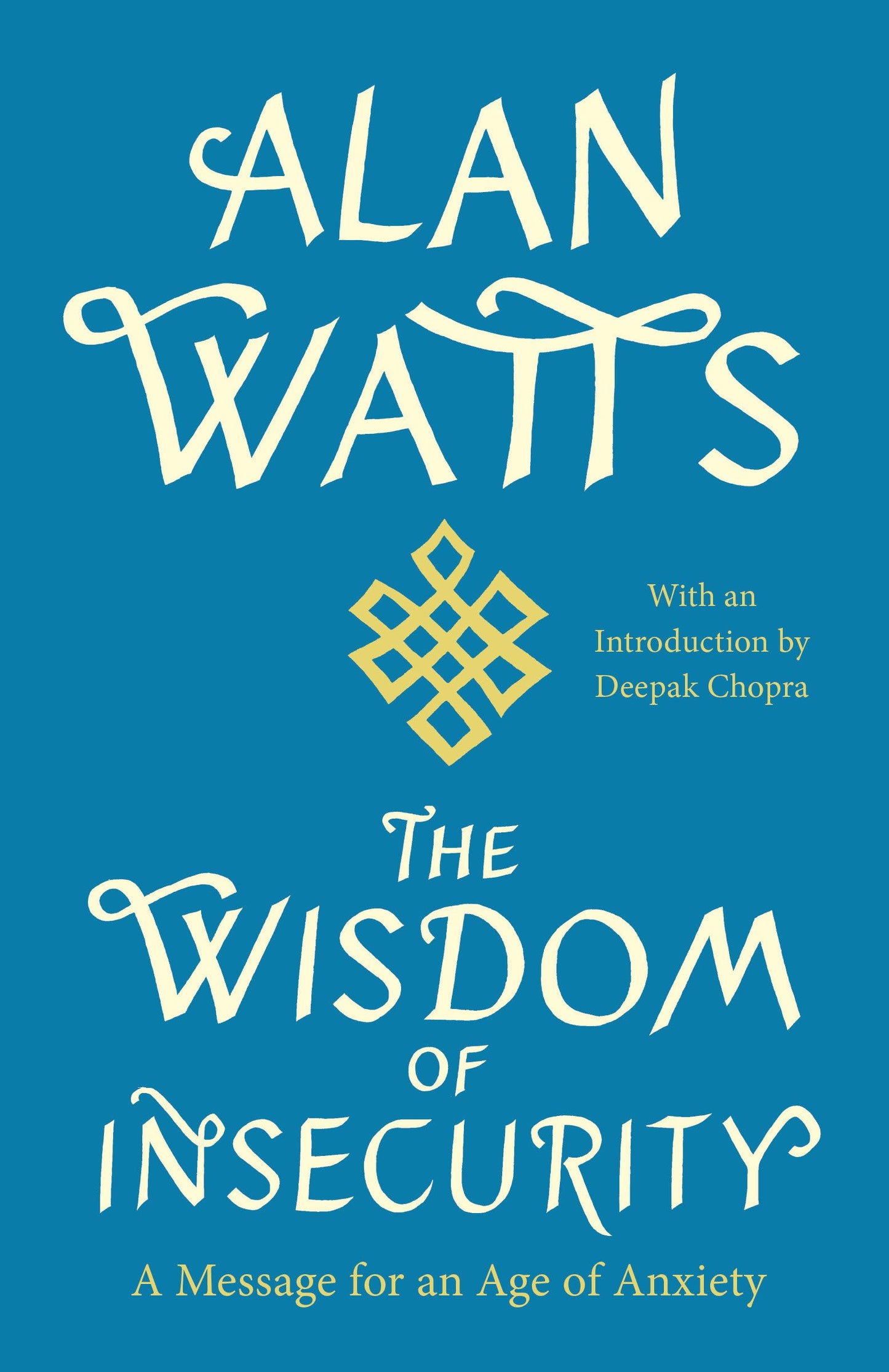 Wisdom of Insecurity: A Message for an Age of Anxiety