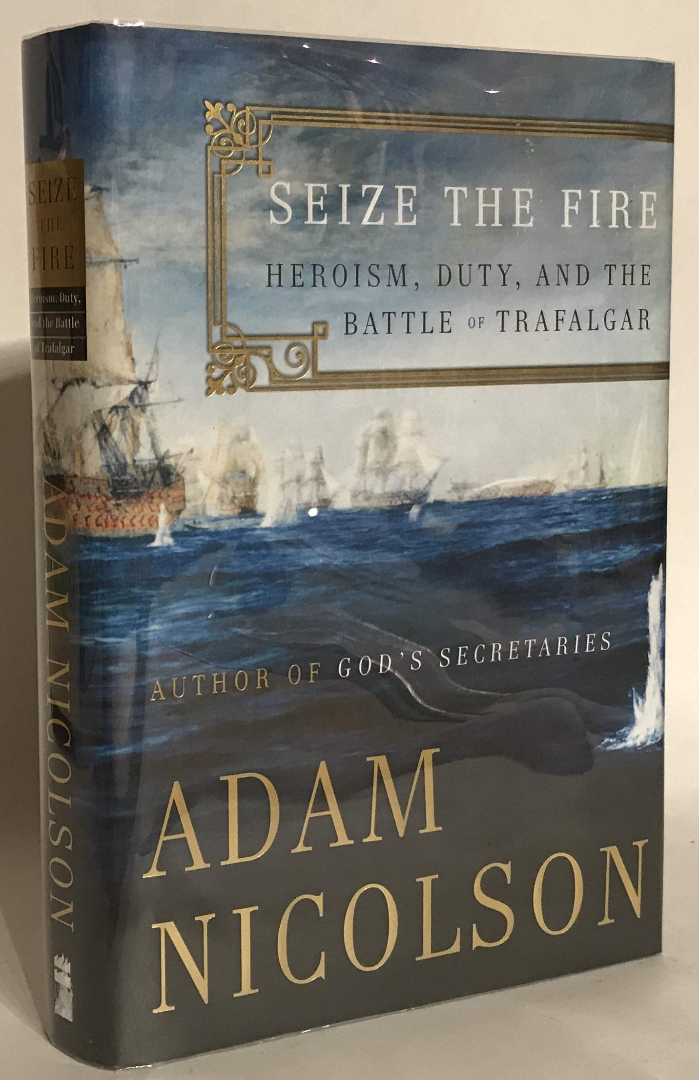 Seize the Fire: Heroism, Duty, and the Battle of Trafalgar book cover