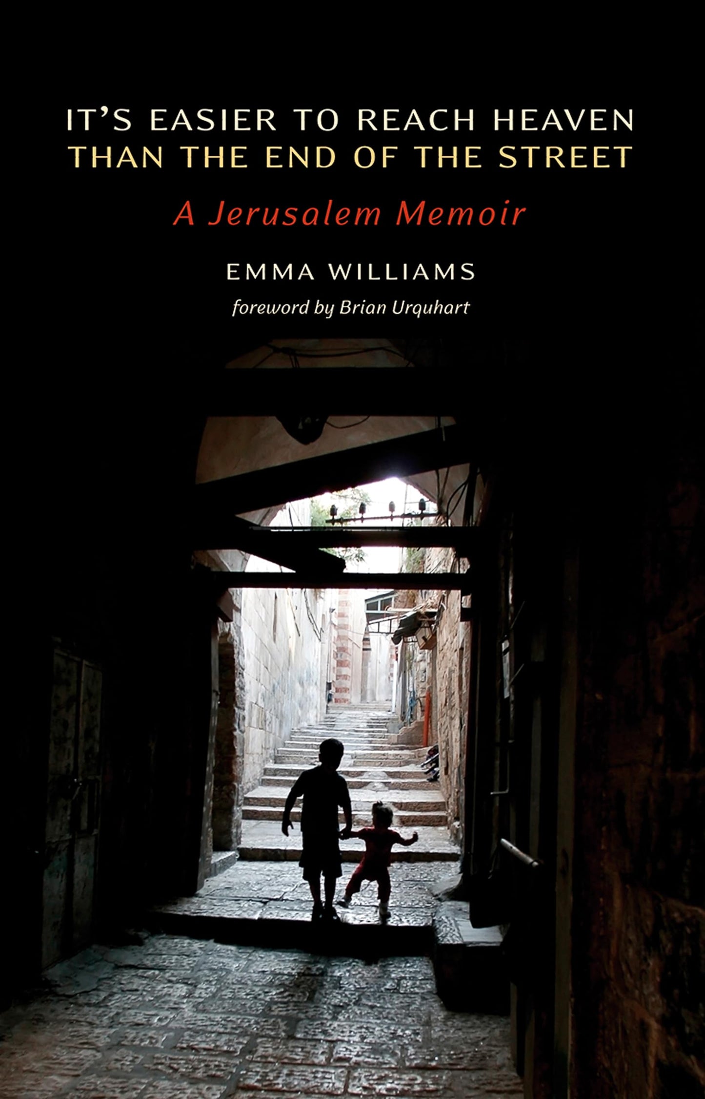 It's Easier to Reach Heaven Than the End of the Street: A Jerusalem Memoir book cover