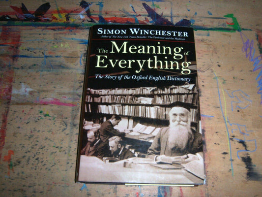 Meaning of Everything: The Story of the Oxford English Dictionary book cover