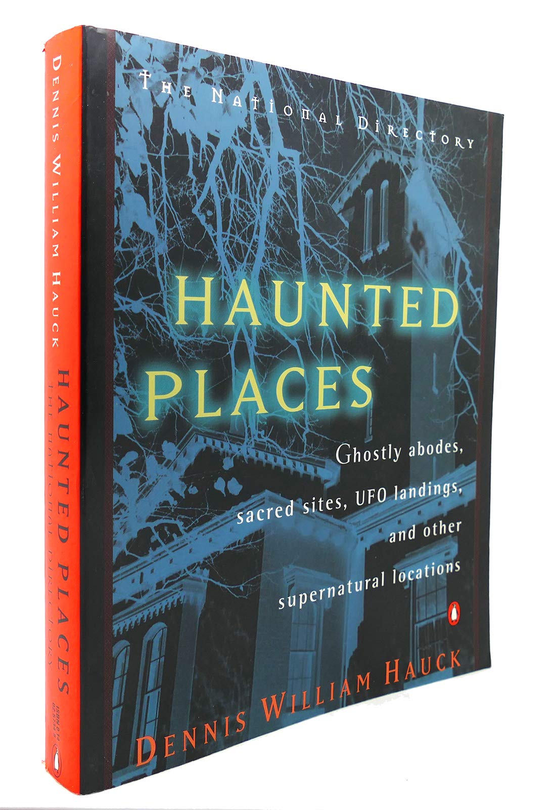 Haunted Places: The Natl Dir Ghostly Abodes Sacred Sites UFO Landings Othersupernatural Loc book cover