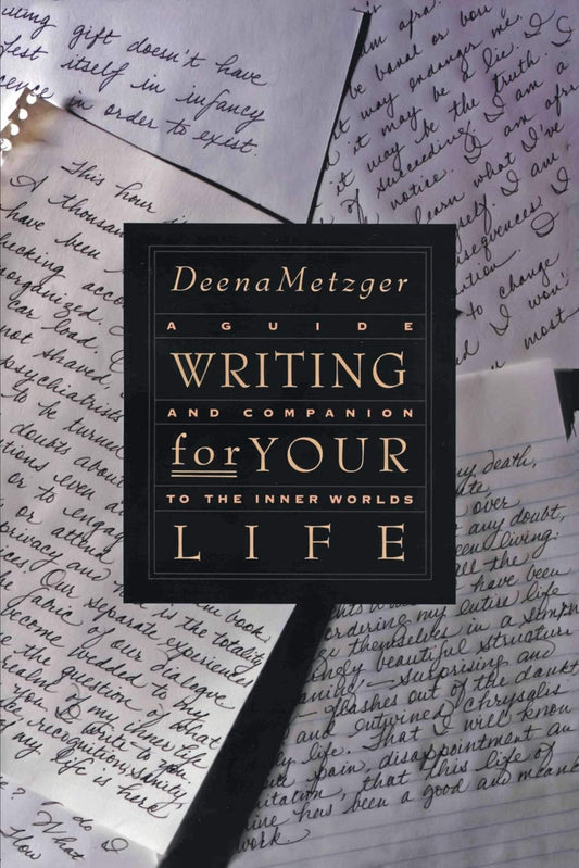 Writing for Your Life: Discovering the Story of Your Life's Journey book cover
