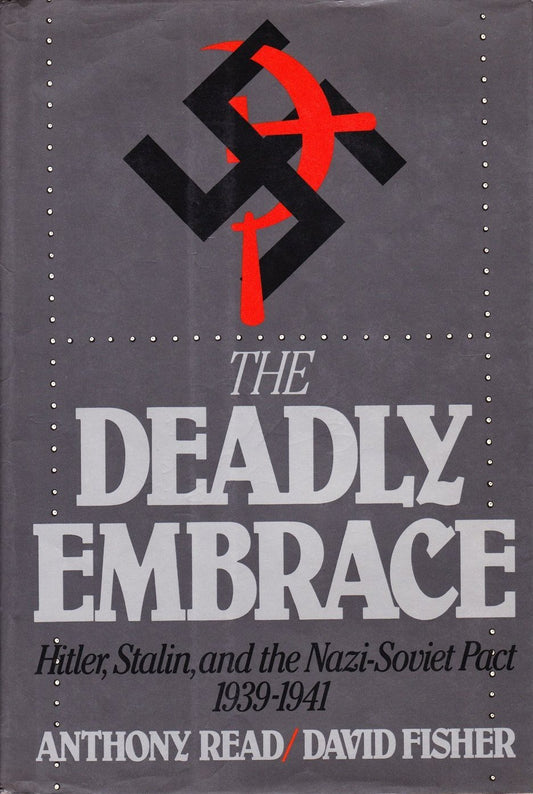 Deadly Embrace: Hitler, Stalin, and the Nazi-Soviet Pact, 1939-1941 (American)