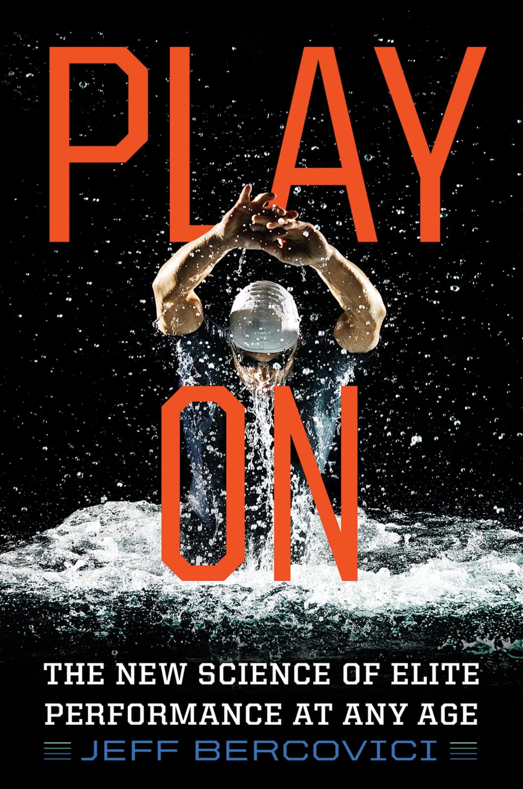 Play on: The New Science of Elite Performance at Any Age book cover