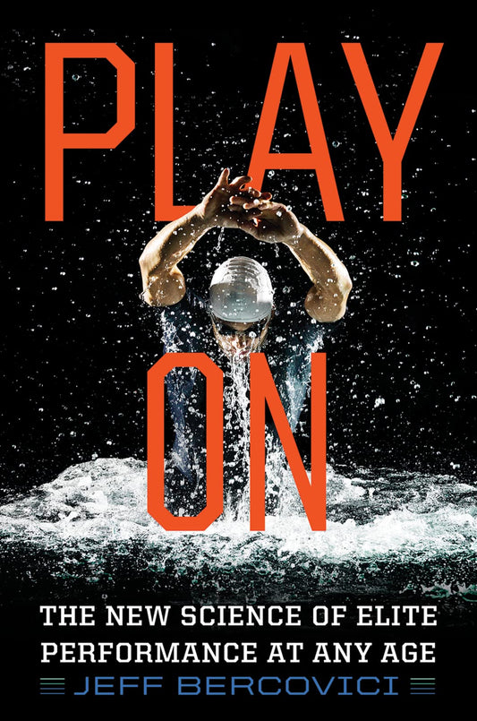 Play on: The New Science of Elite Performance at Any Age book cover