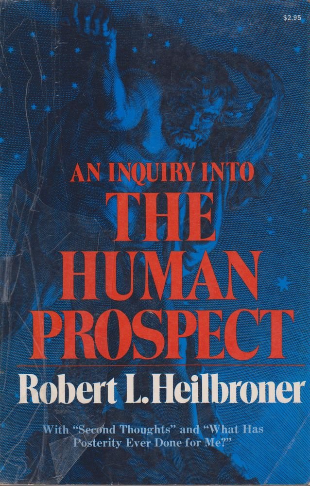 Inquiry into the Human Prospect