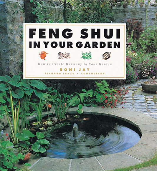 Feng Shui in Your Garden: How to Create Harmony in Your Garden book cover