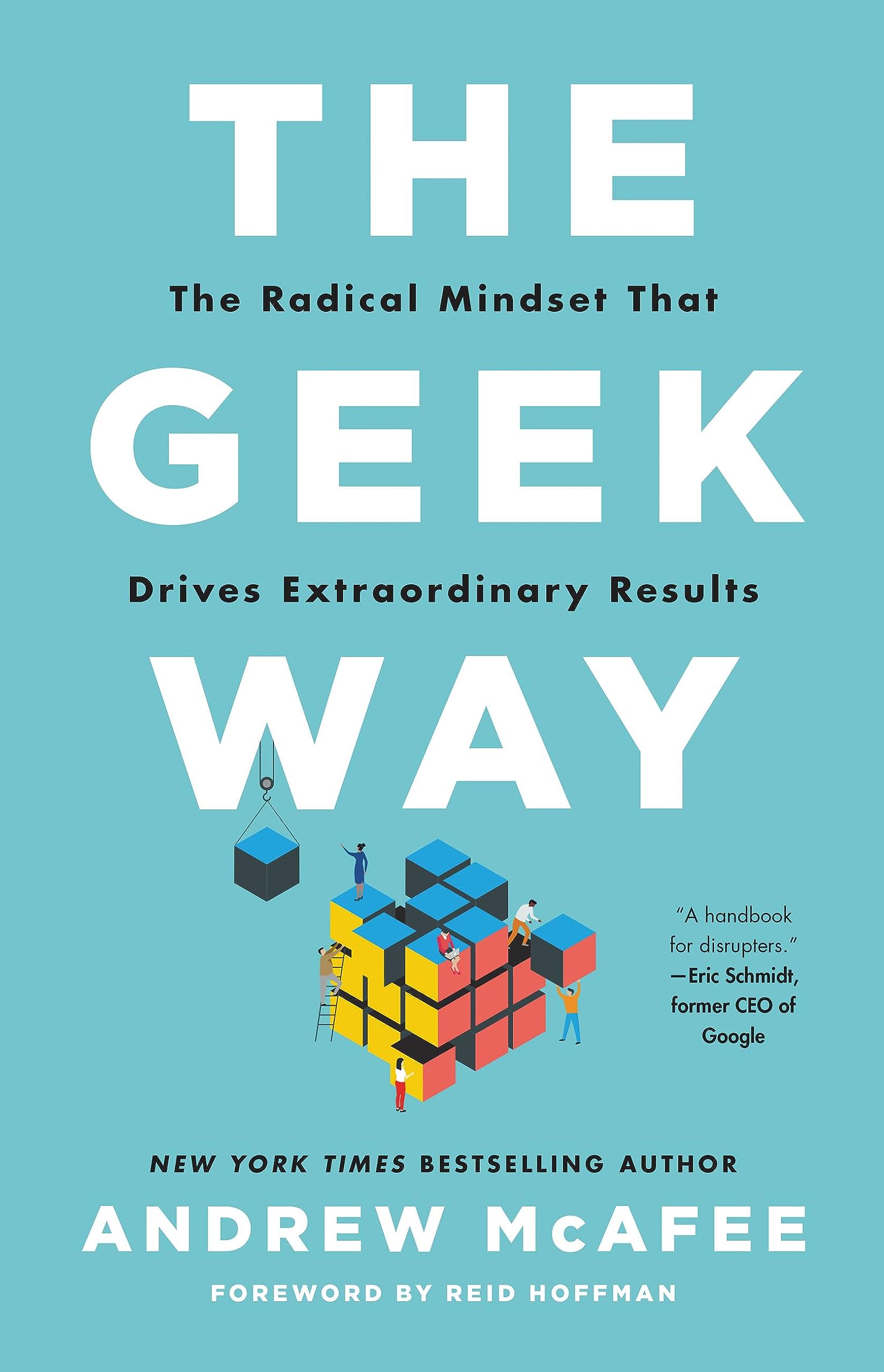 Geek Way: The Radical Mindset That Drives Extraordinary Results book cover