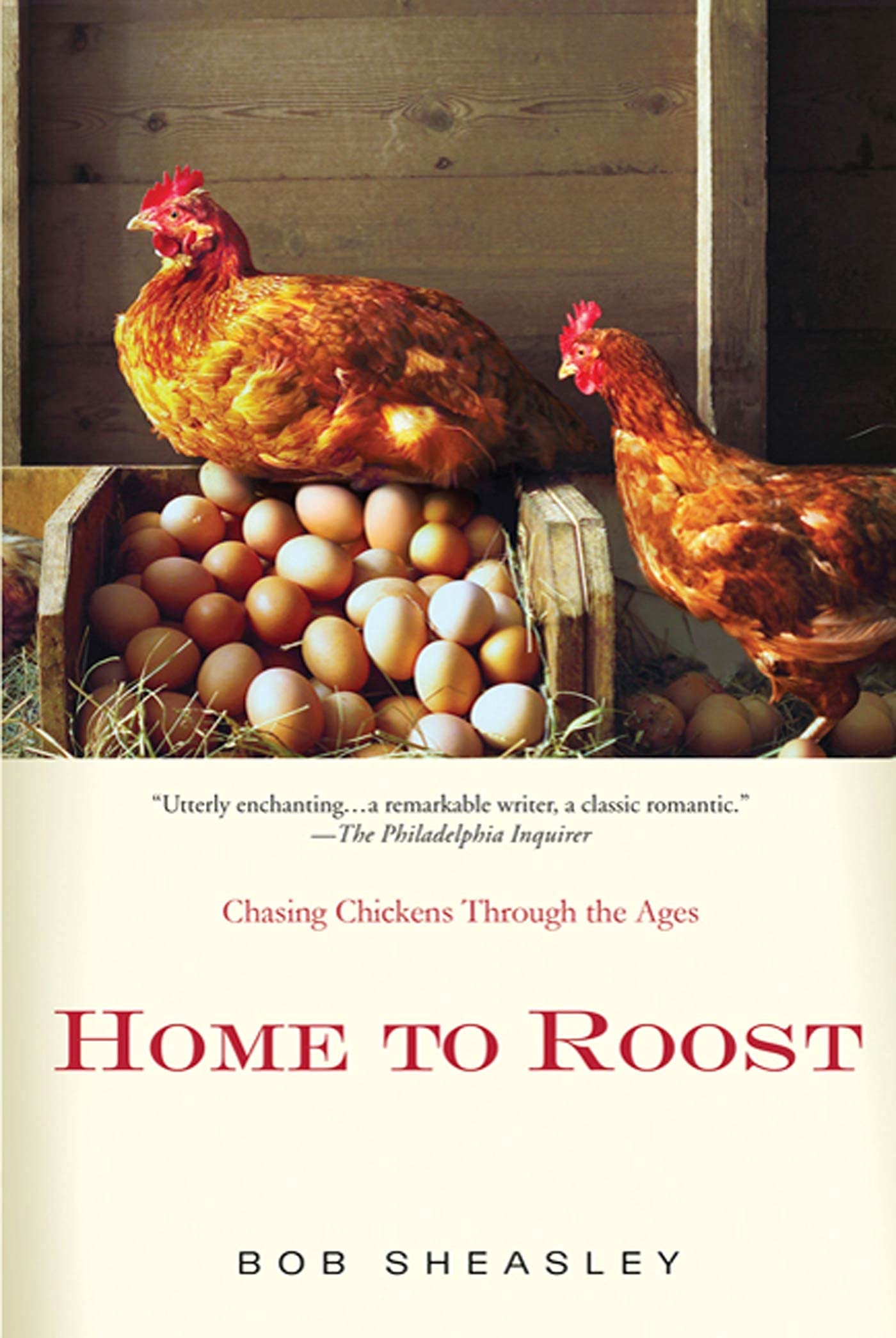 Home to Roost: Chasing Chickens Through the Ages book cover