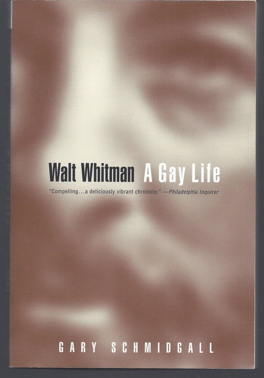 Walt Whitman: A Gay Life