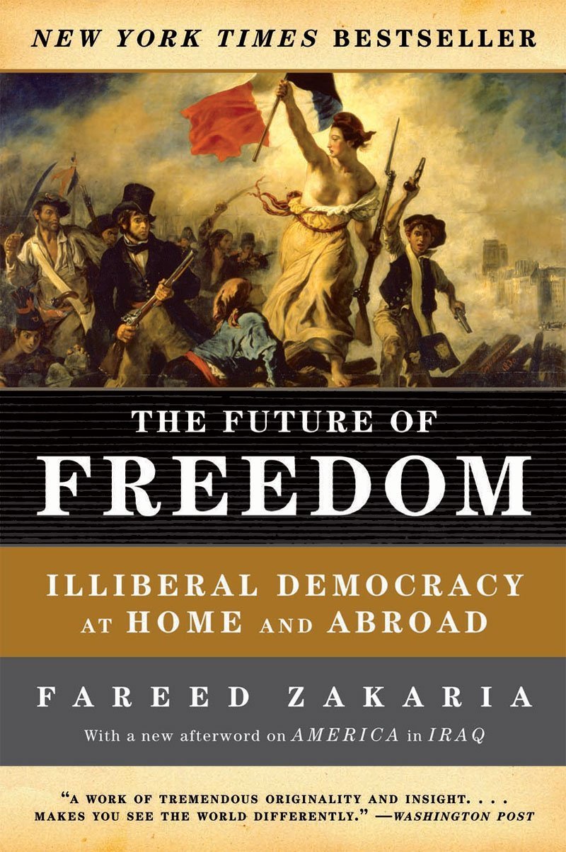 Future of Freedom: Illiberal Democracy at Home and Abroad book cover