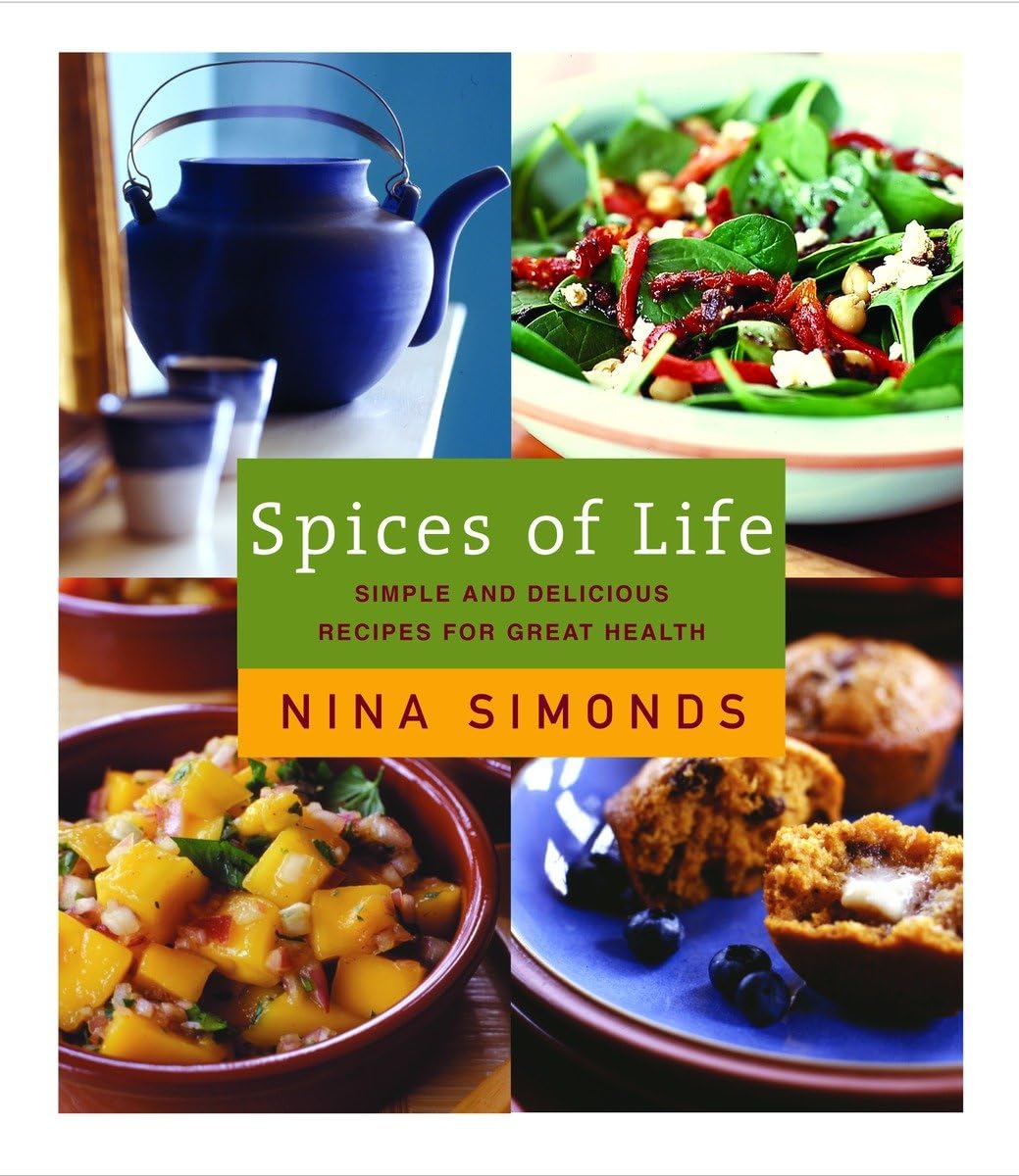 Spices of Life: A Cookbook of Simple and Delicious Recipes for Great Health book cover