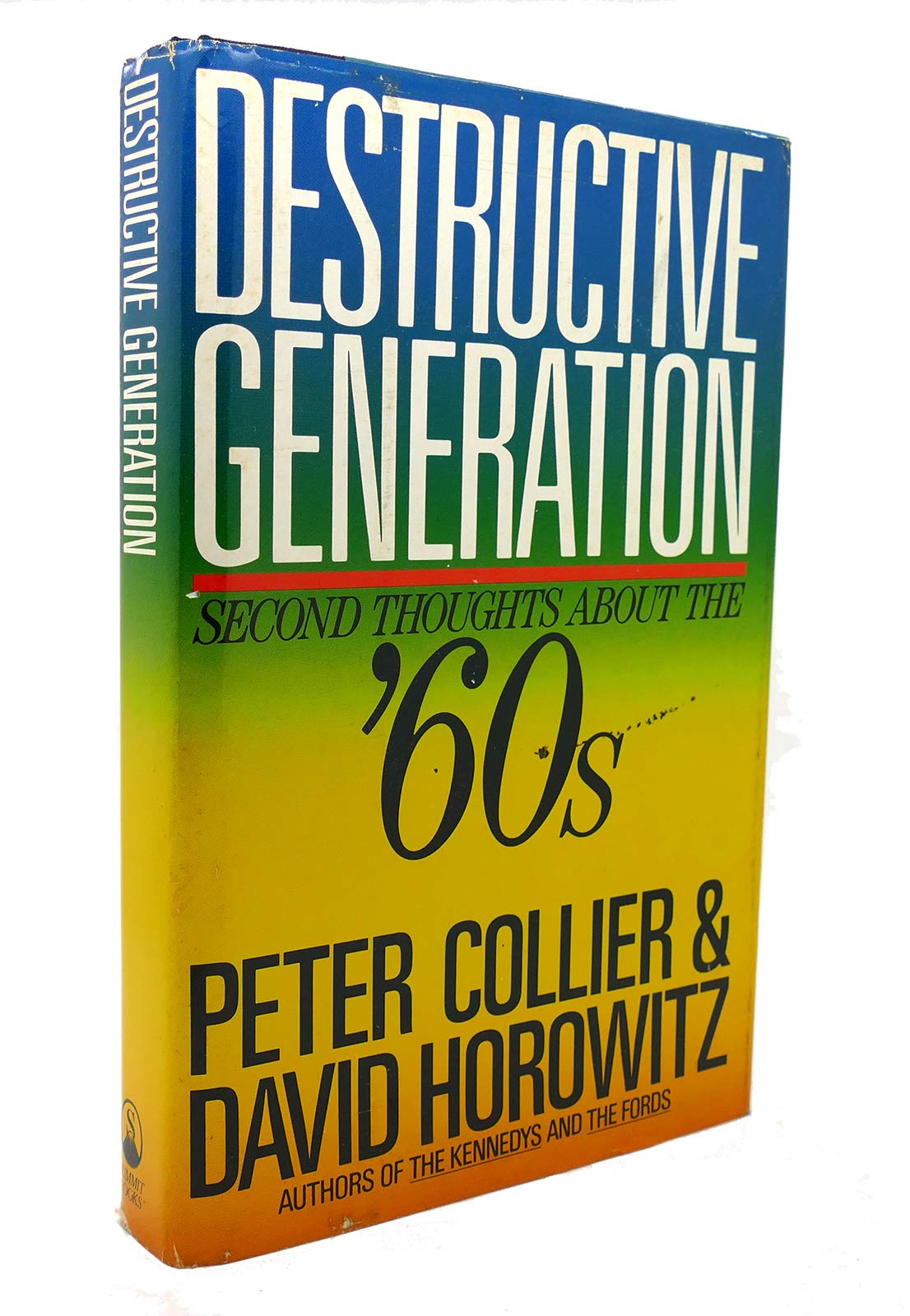 Destructive Generation: Second Thoughts about the Sixties