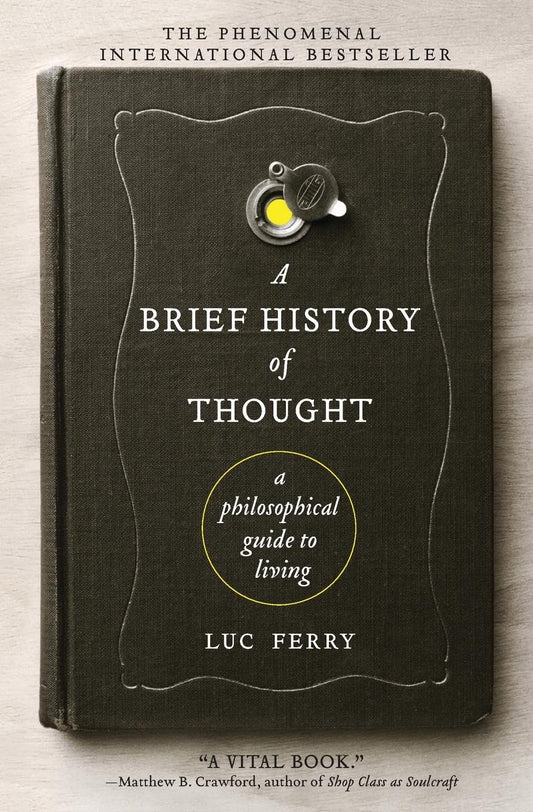 Brief History of Thought: A Philosophical Guide to Living
