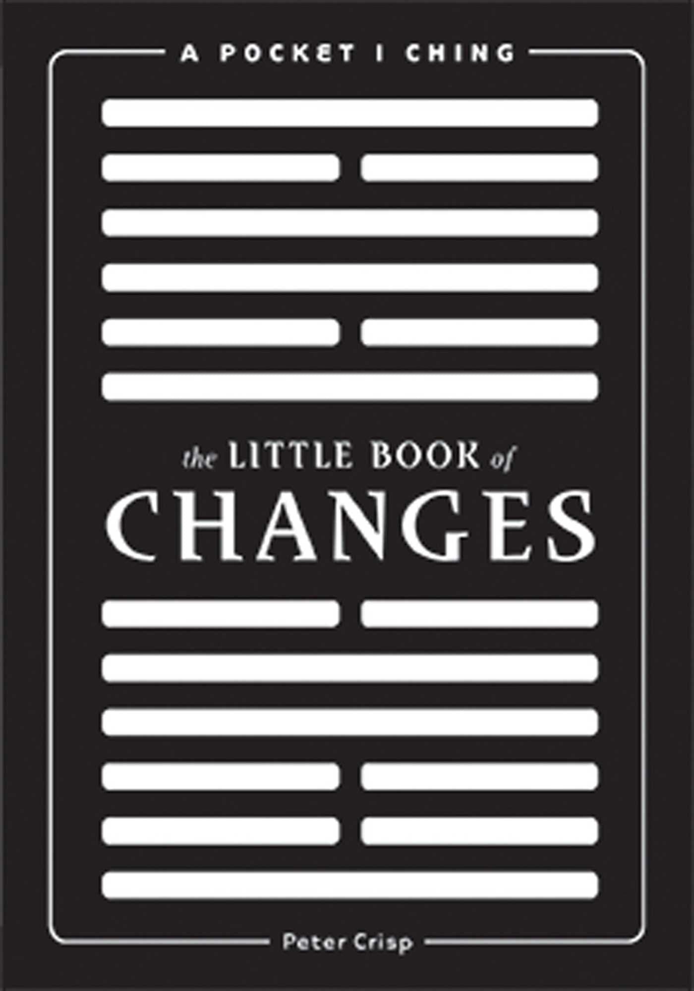 Little Book of Changes: A Pocket I-Ching book cover