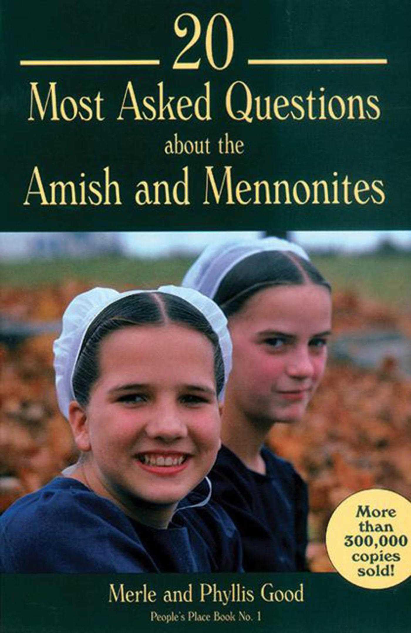 20 Most Asked Questions about the Amish and Mennonites (Rev) book cover