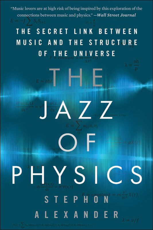 Jazz of Physics: The Secret Link Between Music and the Structure of the Universe book cover