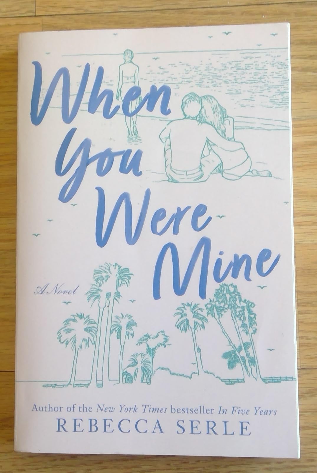 When You Were Mine: A Novel by Rebecca Serle, Paperback book cover