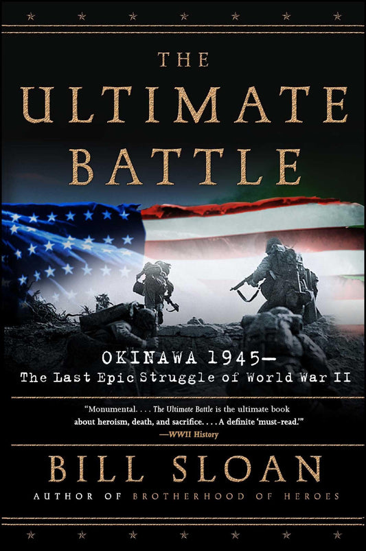 Ultimate Battle: Okinawa 1945--The Last Epic Struggle of World War II book cover