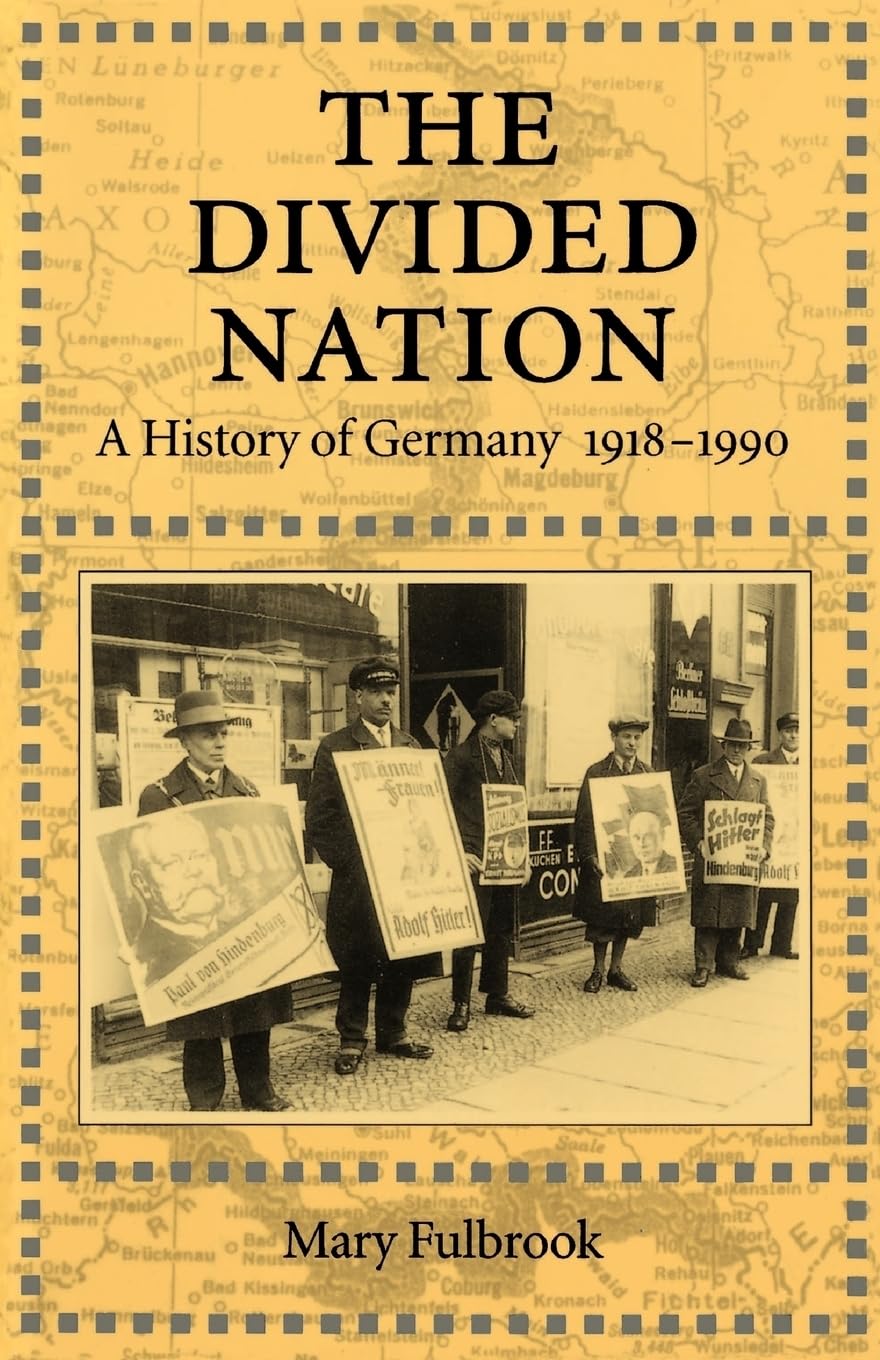 Divided Nation: A History of Germany, 1918-1990