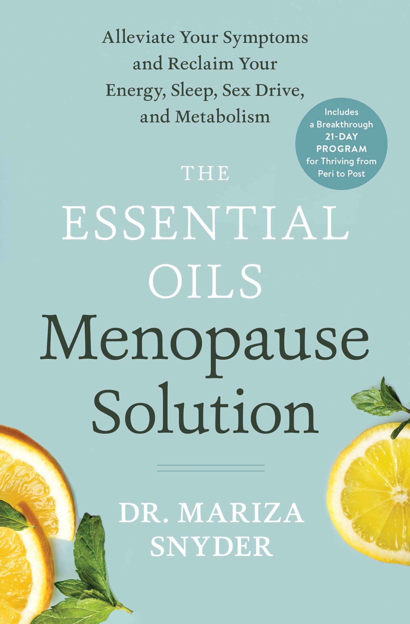 Essential Oils Menopause Solution: Alleviate Your Symptoms and Reclaim Your Energy, Sleep, Sex Drive, and Metabolism book cover