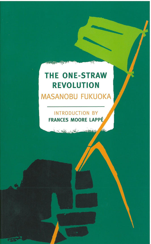 One-Straw Revolution: An Introduction to Natural Farming book cover